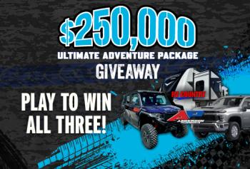 $250,000 ULTIMATE ADVENTURE PACKAGE GIVEAWAY