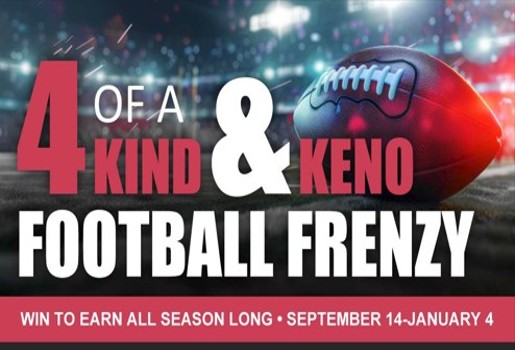 4 OF A KIND & KENO FOOTBALL FRENZY